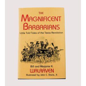 The Magnificent Barbarians by Walraven Signed First Edition 1993 Texas HBDJ